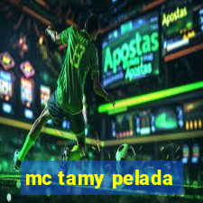 mc tamy pelada